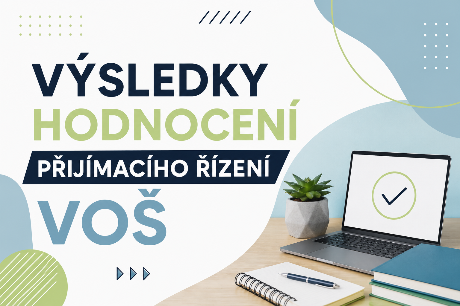VÝSLEDKY HODNOCENÍ PŘIJÍMACÍHO ŘÍZENÍ VOŠ - 1. kolo  přijímacího řízení