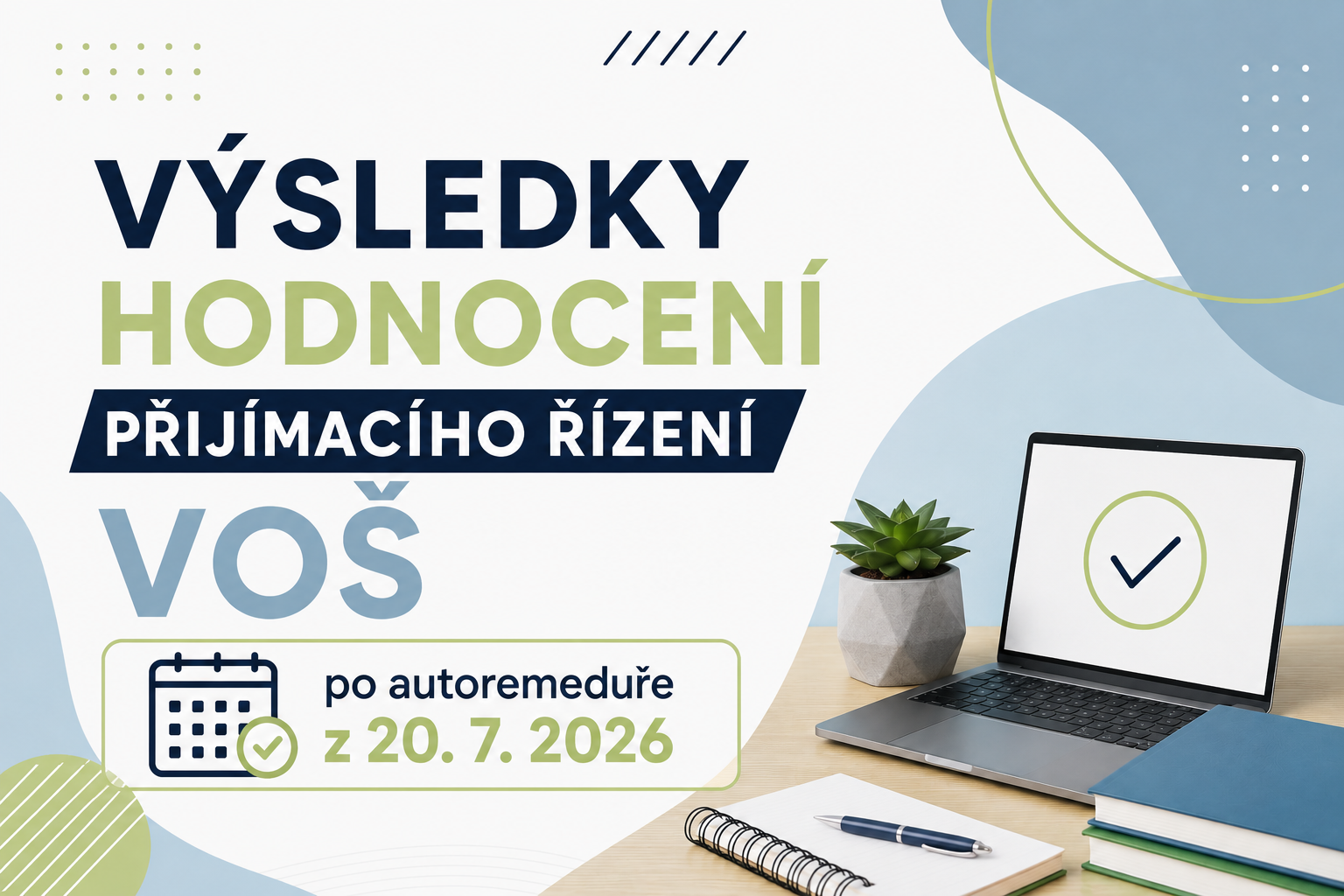 VÝSLEDKY HODNOCENÍ PŘIJÍMACÍHO ŘÍZENÍ VOŠ - po autoremeduře z 20. 7. 2026